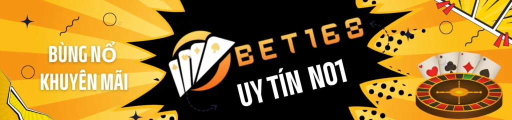 Banner Bet168 Uy tín số 1 châu á