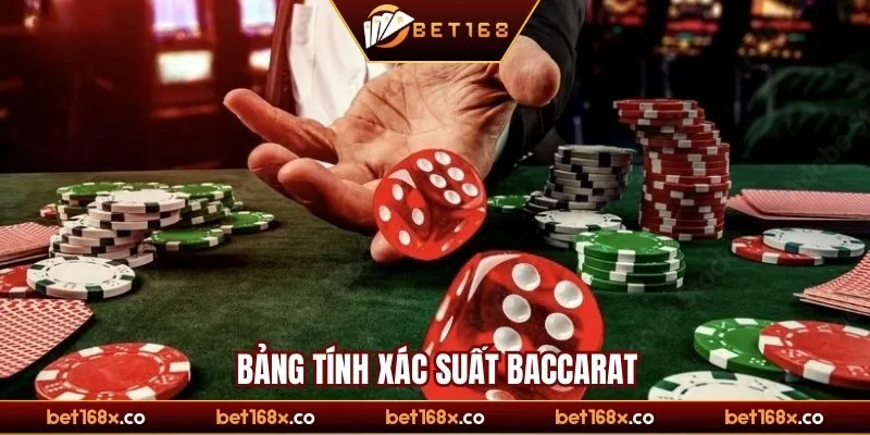 Bảng tính xác suất Baccarat