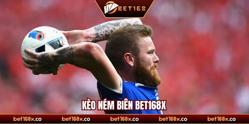 Kèo ném biên bet168x