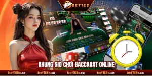 Khung giờ chơi baccarat online