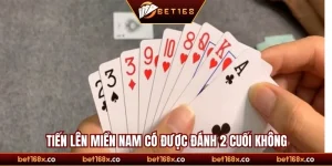 Tiến lên miền nam có được đánh 2 cuối không